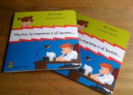 mentre la mamma è al lavoro