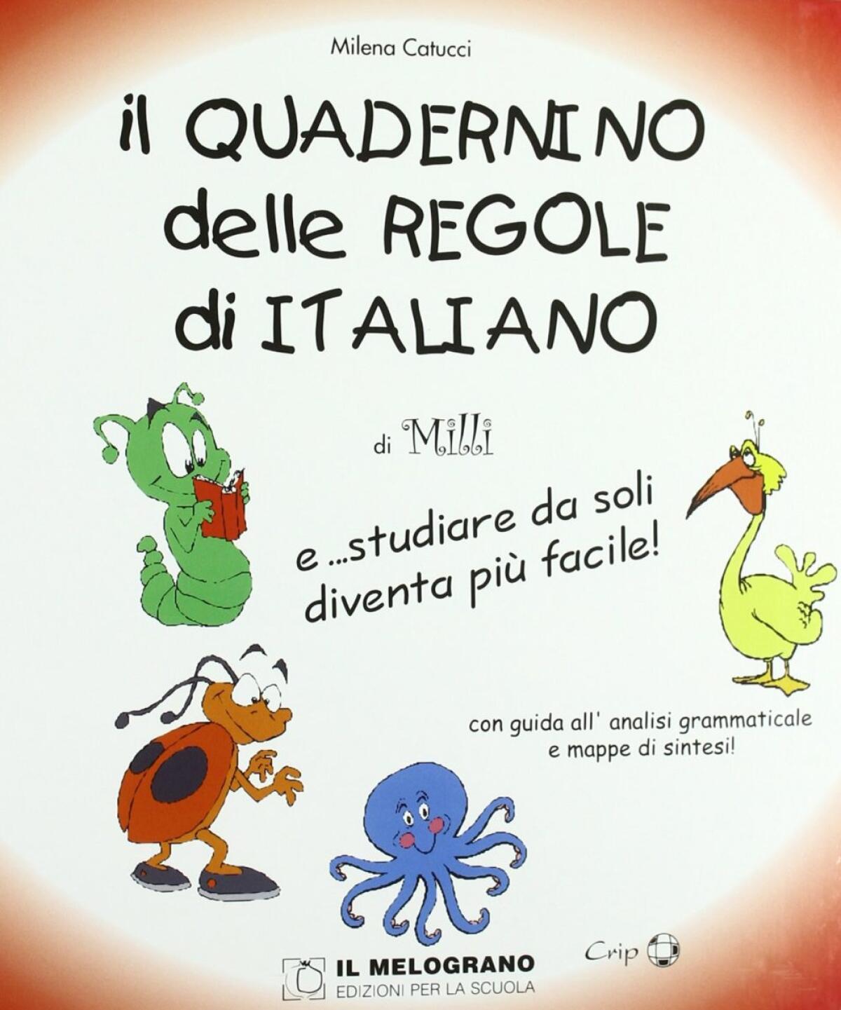Il quadernino delle regole di italiano (Editore Il Melograno) - 