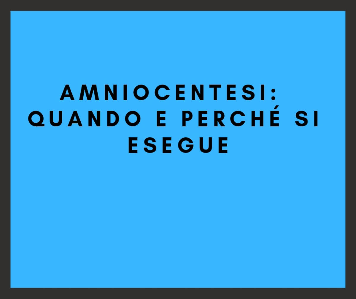 L'amniocentesi è pericolosa?  Quando e perché si esegue? - 