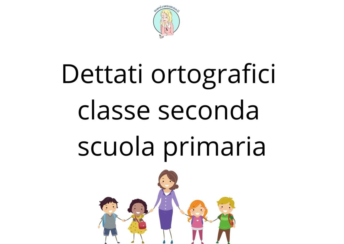 Dettati ortografici classe seconda di scuola primaria - 