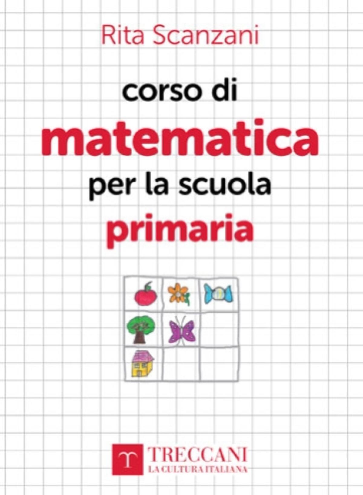 Una matematica per tutti! (Corso di matematica per la scuola primaria - Ebook) - 