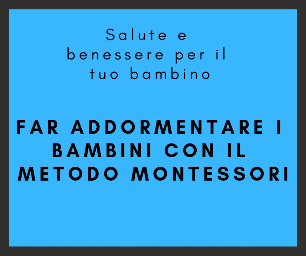 Far addormentare i bambini con il metodo Montessori - 