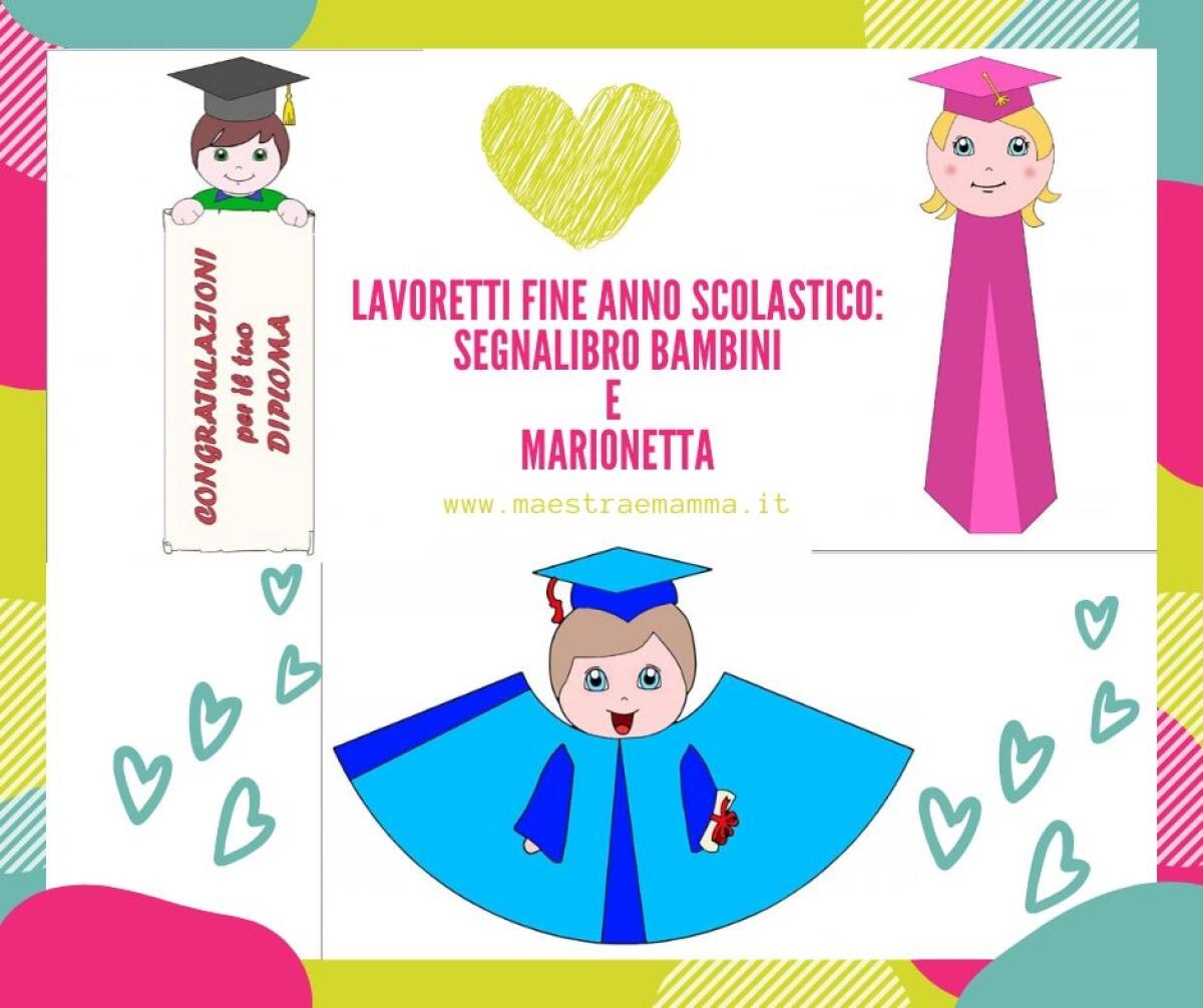 Lavoretti fine anno scolastico: segnalibro bambini e marionetta - 