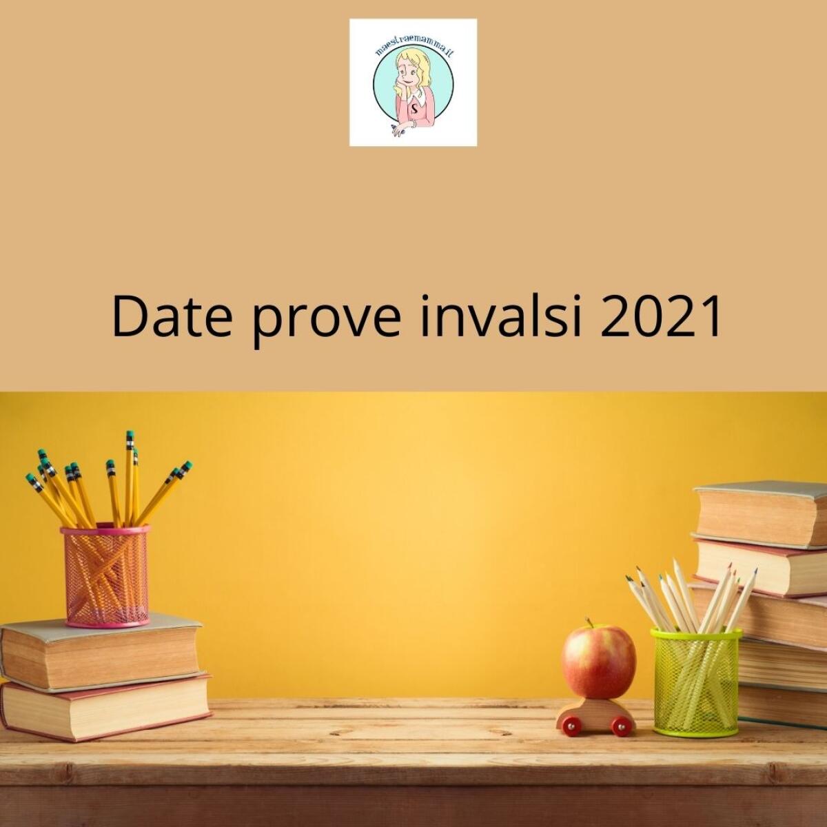 Date Prove Invalsi 2021 Scuola Primaria - 