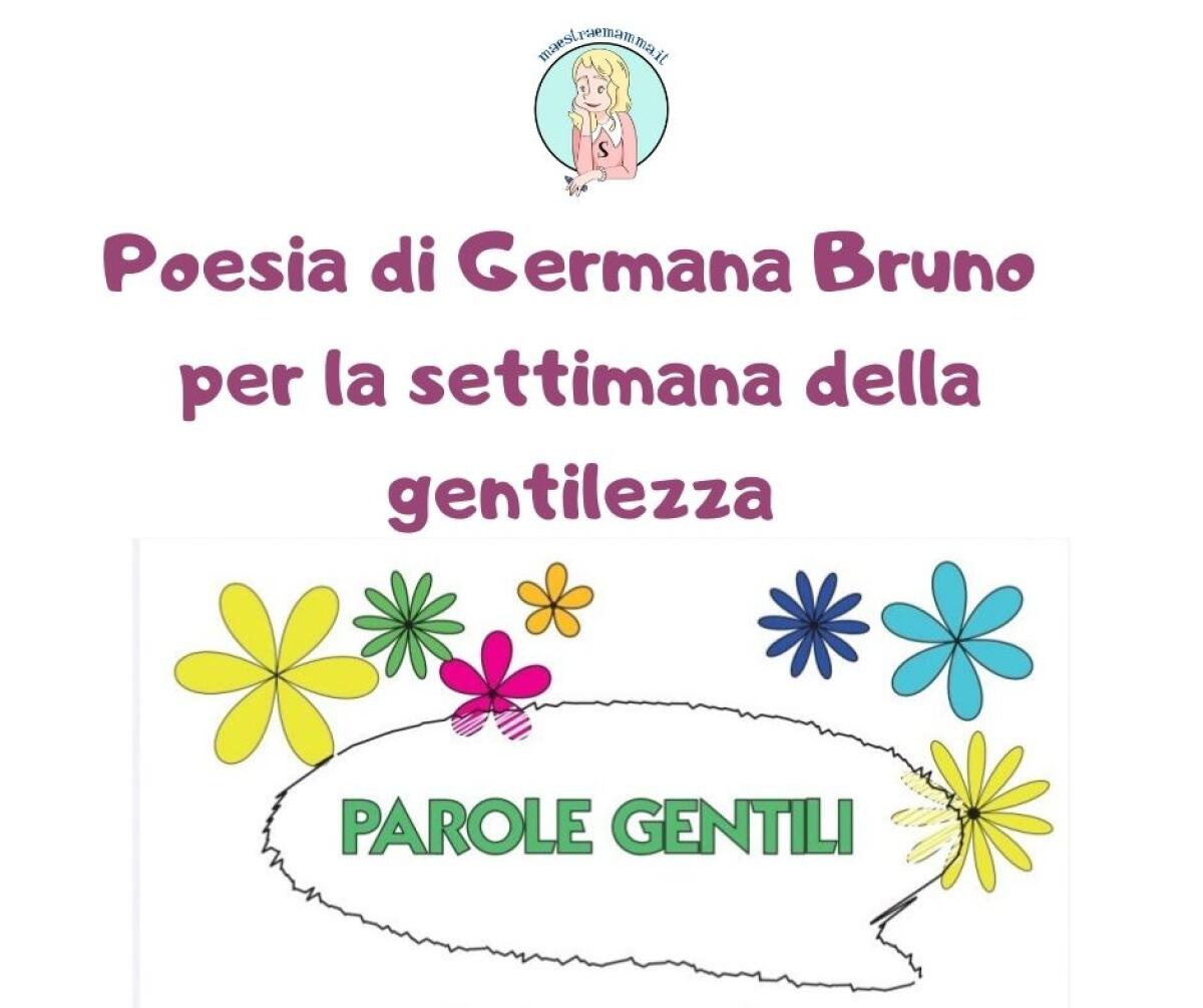 Poesia giornata della gentilezza - "Parole gentili" di Germana Bruno - 