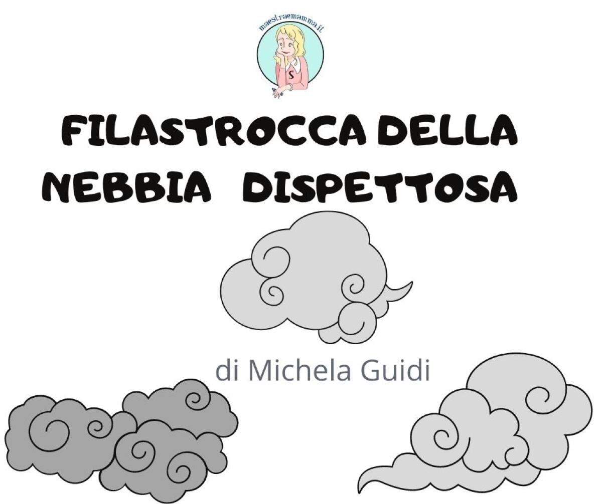 FILASTROCCA DELLA NEBBIA DISPETTOSA di Michela Guidi - 