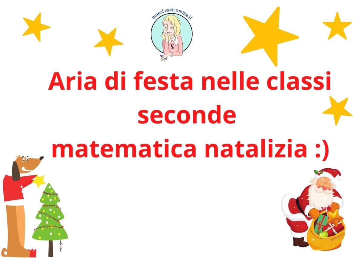 Natale e matematica: MateNatale classe seconda con schede della maestra Pilly - 