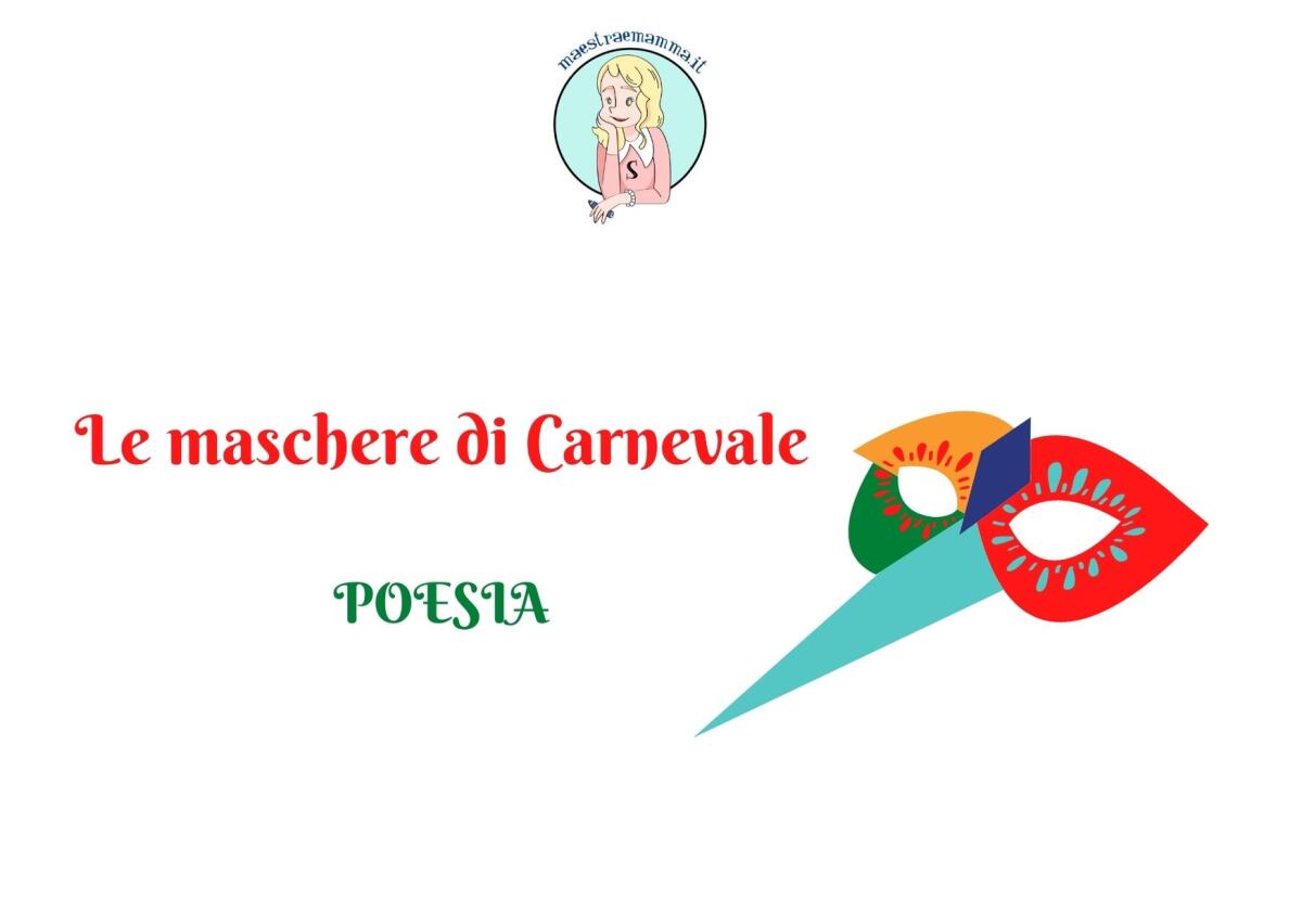 Poesia di Carnevale scuola primaria: "Le maschere di Carnevale" - 