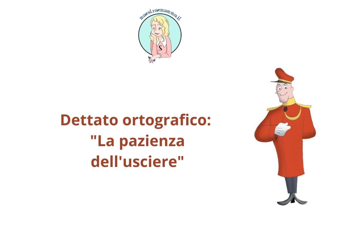 Dettato ortografico suono SCIE - La pazienza dell'usciere - 