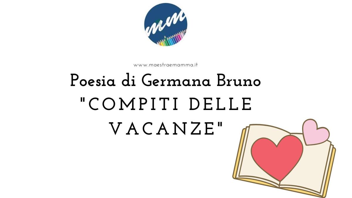 Poesia di Germana Bruno: COMPITI DELLE VACANZE - 