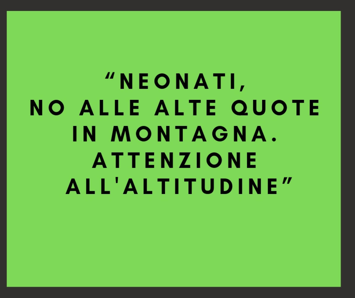 Neonati e montagna: attenzione all'altitudine - 