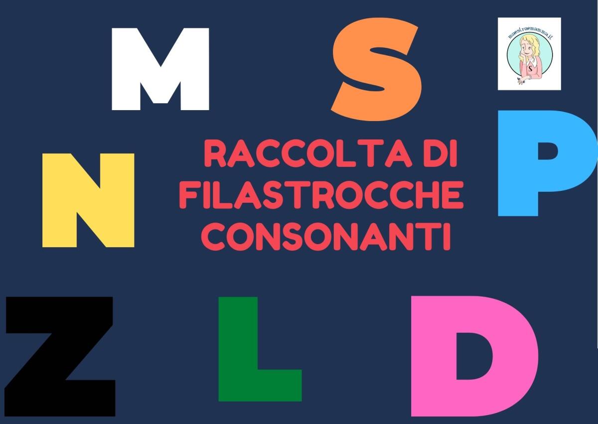 Raccolta di filastrocche per le consonanti M, N, L,S, P, D, Z - 