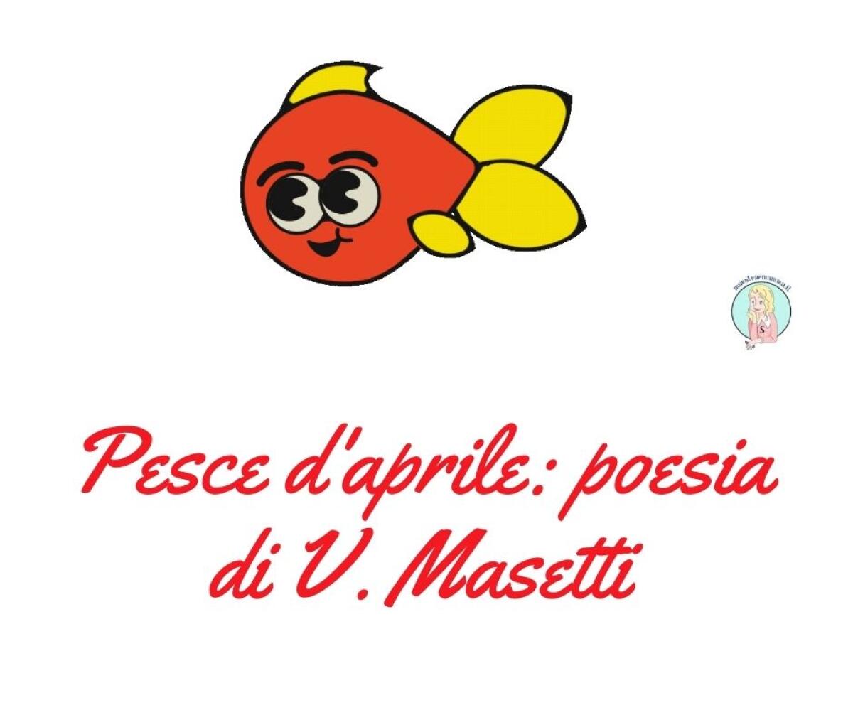 Pesce d'aprile: poesia di V. Masetti - 