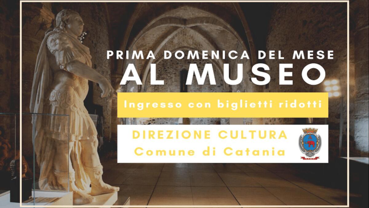 Torna la Prima domenica del mese al museo: scopri i tesori di Catania a prezzo ridotto - 