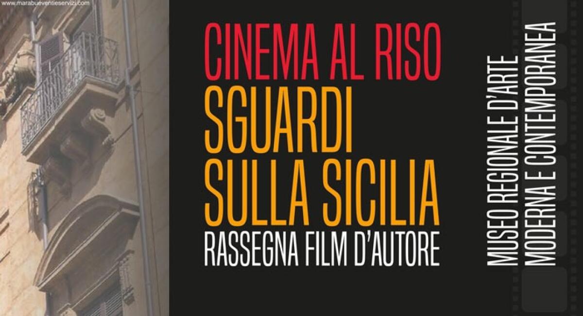 Cinema al Riso – Sguardi Sulla Sicilia: la rassegna di film d’autore al Museo Riso di Palermo! - 