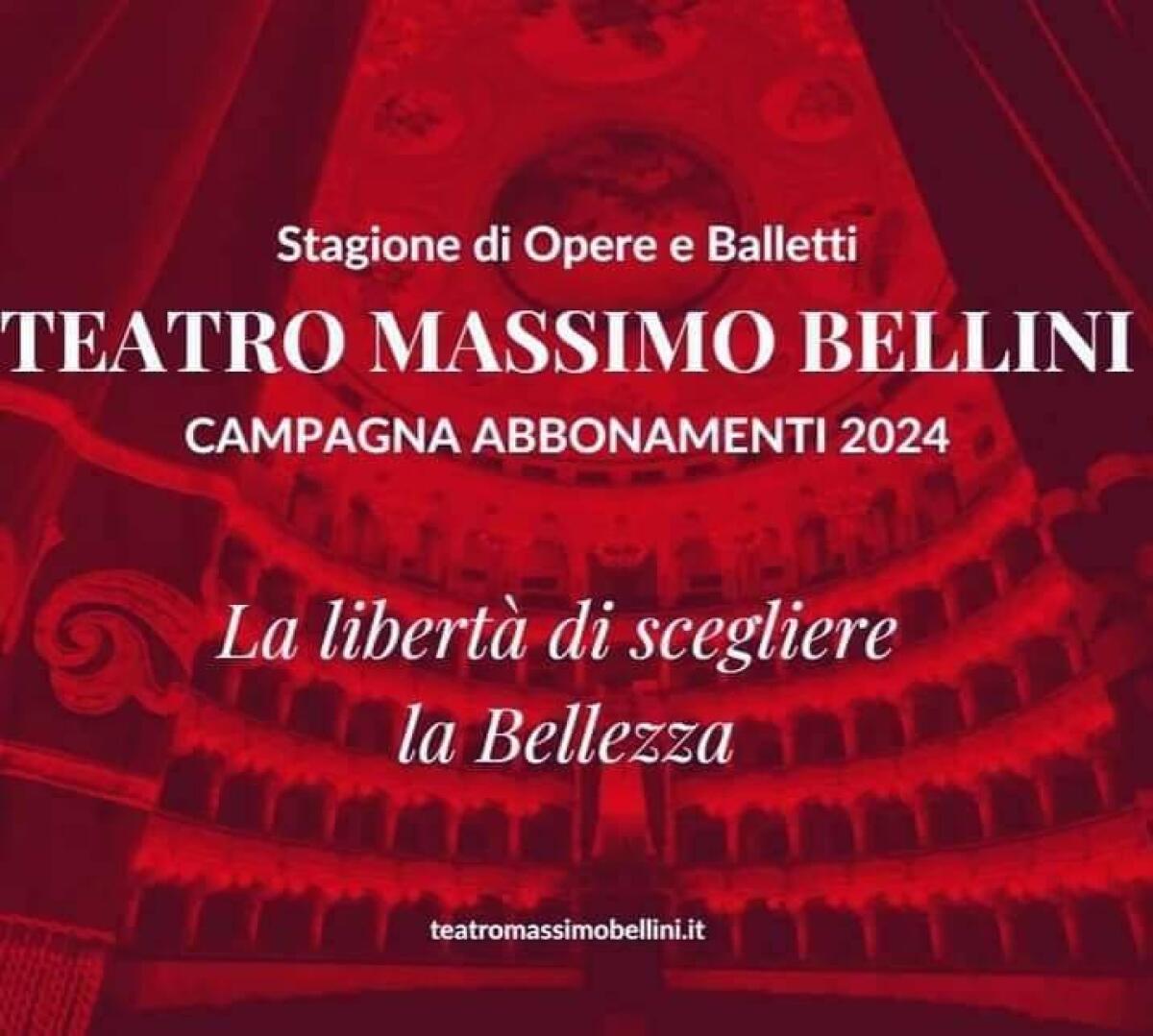 Campagna abbonamenti Teatro Massimo Bellini: Stagione d’Opere e Balletti 2024 e Stagione di Concerti 2023-24: Scopri la nuova stagione di concerti più varia e ricca di sempre! - 