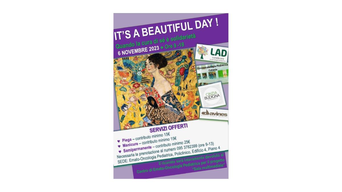 Partecipa all’iniziativa solidale “It’s a beautiful day” dell’Ospedale Policlinico di Catania e aiuta i bambini dell’Oncoematologia pediatrica! - 