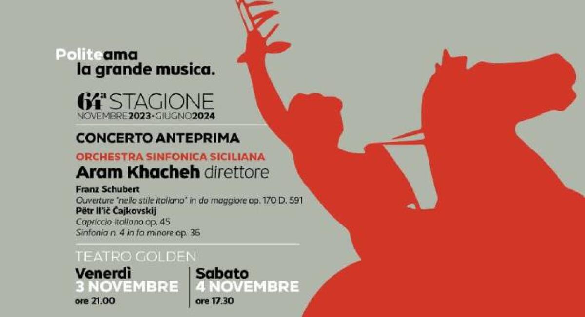 Concerto imperdibile dell’Orchestra Sinfonica Siciliana al Teatro Golden: Aram Khacheh dirige un programma accattivante! - 