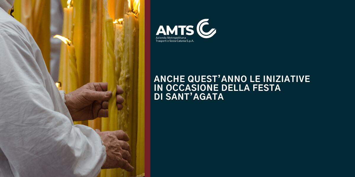 Iniziative speciali per la Festa di Sant'Agata 2024: Biglietto speciale e servizio notturno esteso - 