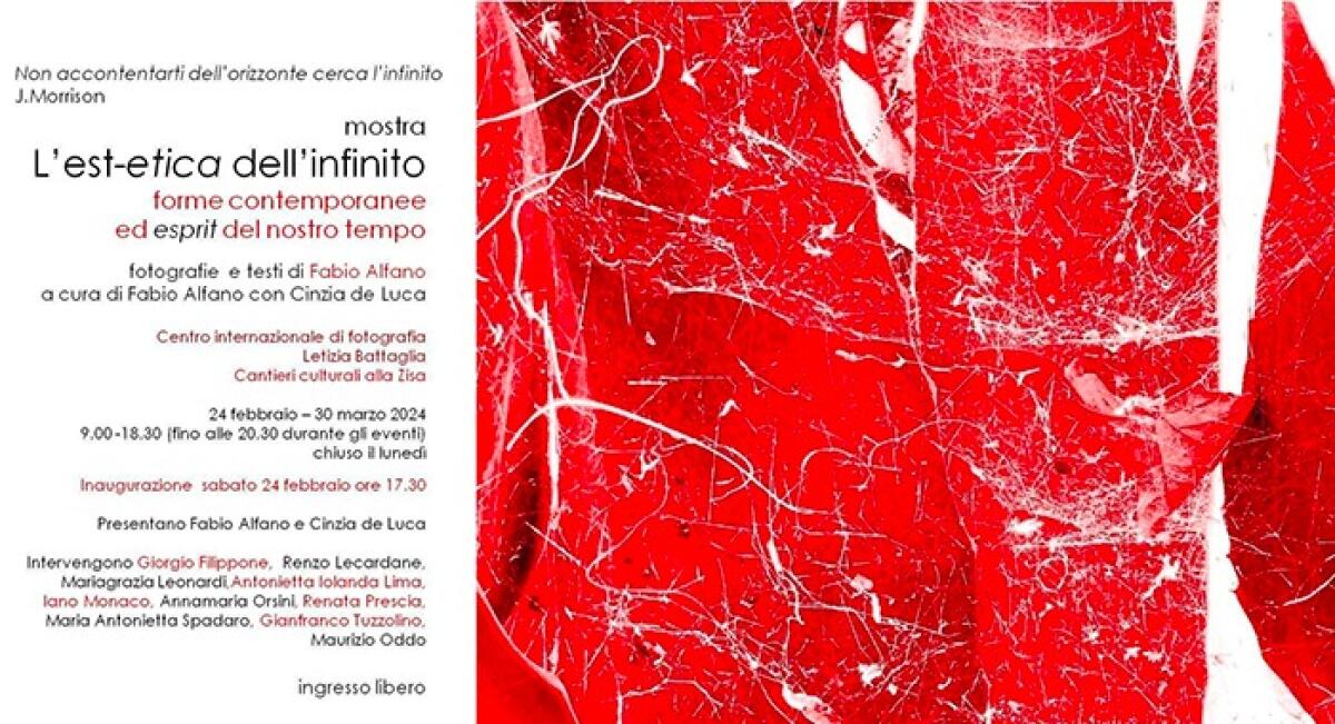 Mostra "L'est-etica dell'Infinito" al centro internazionale di Fotografia Letizia Battaglia Cantieri Culturali alla Zisa dal 24 febbraio al 30 marzo 2024. - 