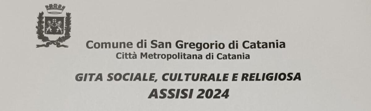 Gita ad Assisi, il Comune di San Gregorio di Catania presenta il programma ufficiale - 