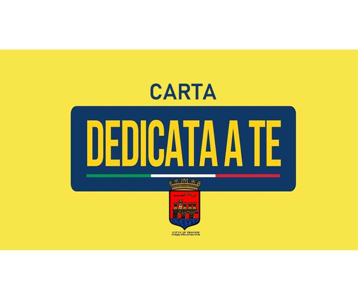 Scopri i beneficiari della Carta Dedicata a Te! Ecco gli elenchi ufficiali. - 