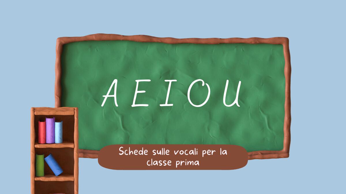 Schede sulle vocali classe prima: la raccolta completa per esercitarsi imparando! - 