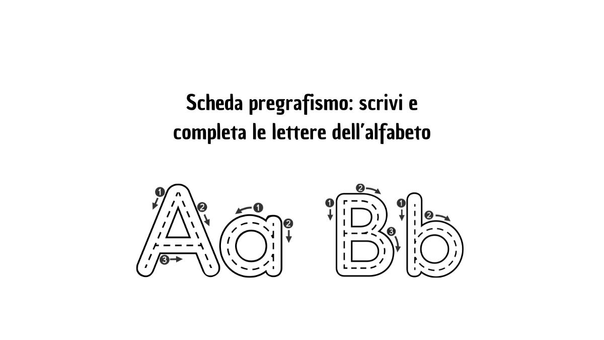 Scheda pregrafismo scuola dell’infanzia: scrivi e completa le lettere dell'alfabeto! - 