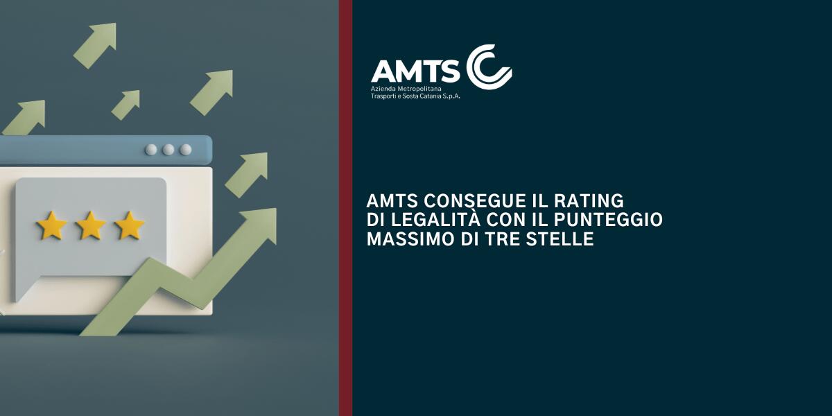 AMTS Catania conquista il Rating di Legalità con 3 stelle | Ecco perché non dovresti sottovalutare il suo impatto!