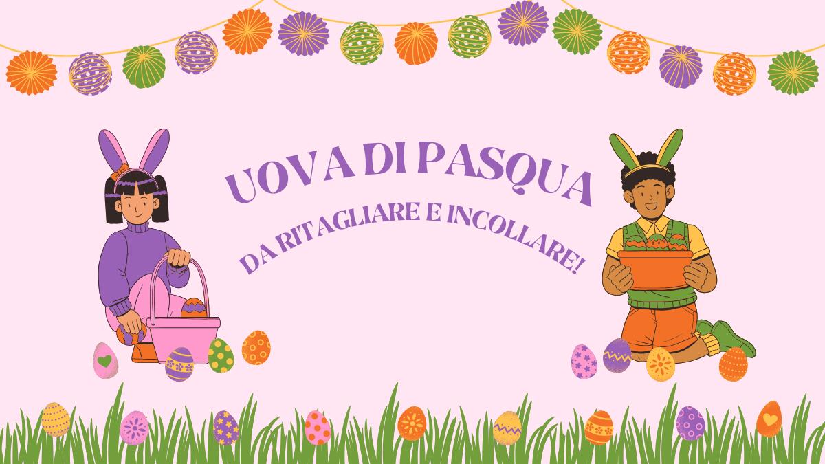 Uova di Pasqua da ritagliare ed incollare! - 