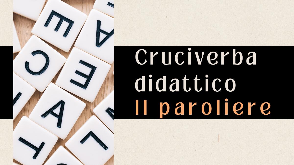 Cruciverba didattico per la scuola primaria "Il paroliere!" - 