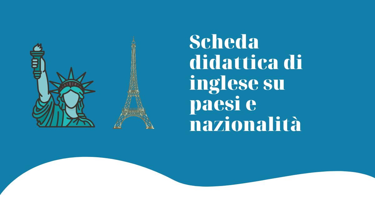 Impara paesi e nazionalità - Schede didattica di inglese - 