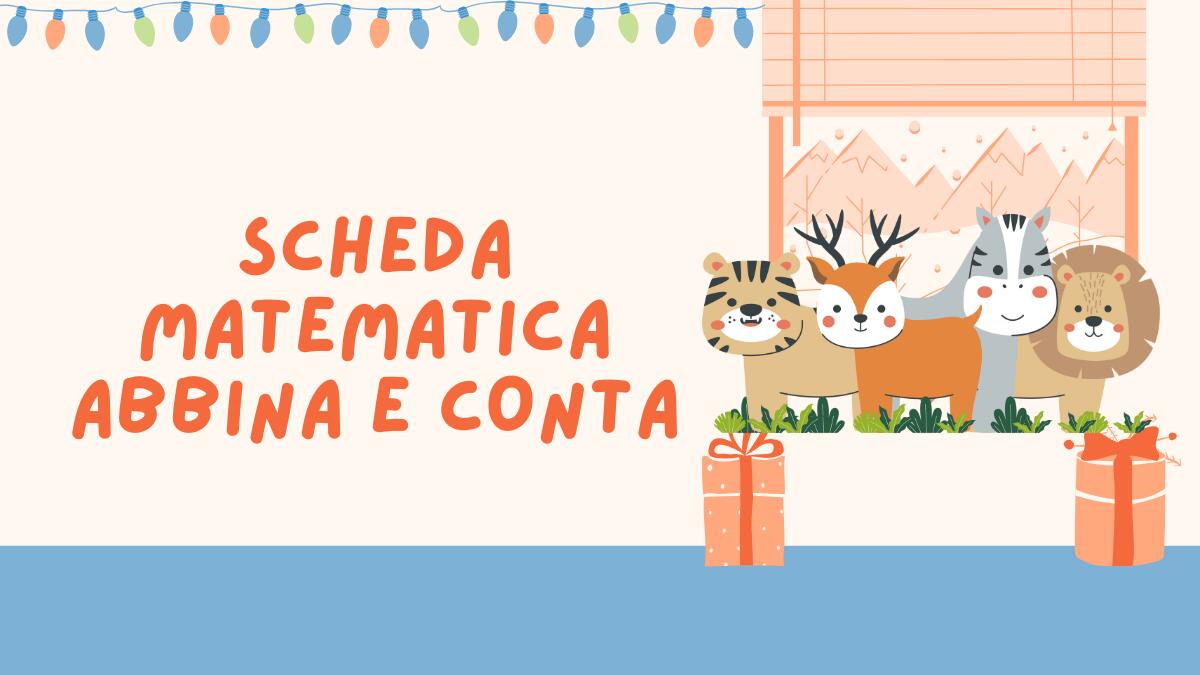 Conta e abbina: scheda didattica di matematica per bambini dell'infanzia e primaria! - 
