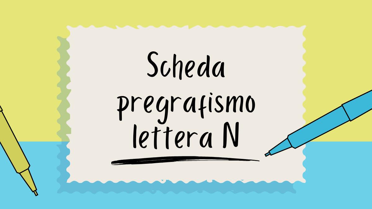 Scrivi la lettera N: esercizi di pregrafismo per bambini! - 