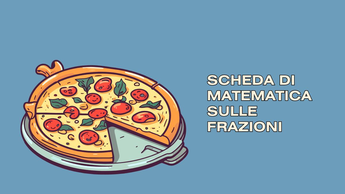 Frazioni equivalenti: scheda di matematica per la quarta elementare - 
