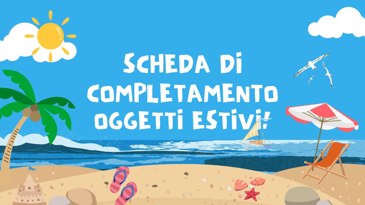 Oggetti estivi: scheda di completamento per bambini - 