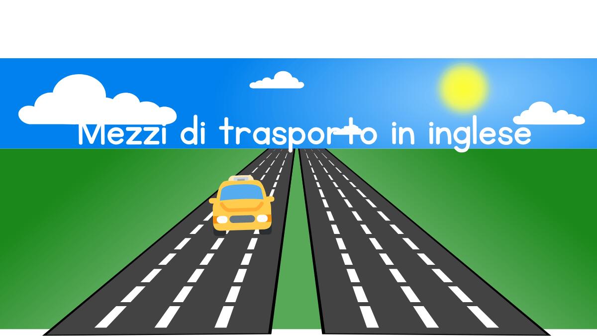 Mezzi di trasporto in inglese: scheda di abbinamento per bambini - 