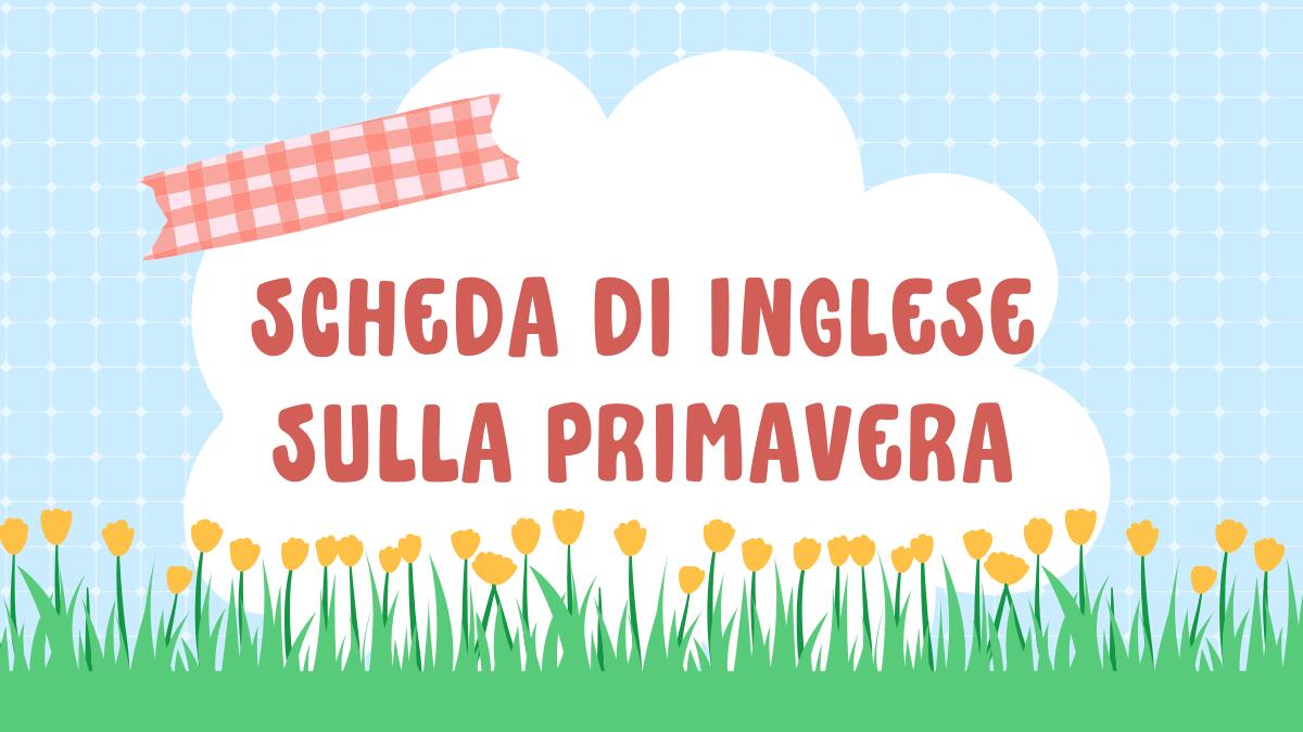 Primavera in inglese: scheda quiz per bambini - 