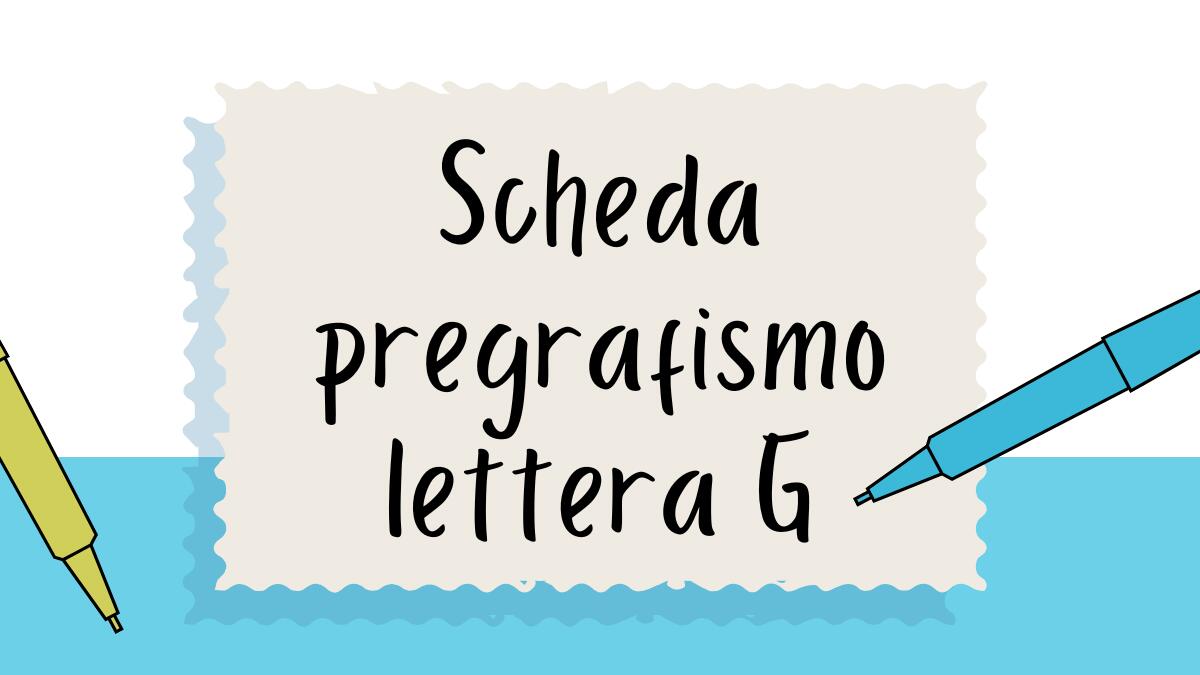 Pregrafismo lettera G: scheda di scrittura per bambini - 