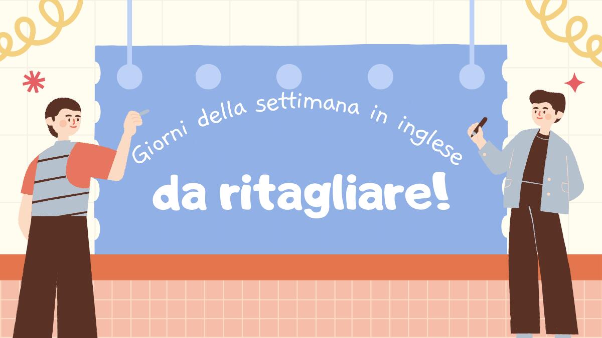 Giorni della settimana in inglese: scheda da ritagliare e incollare - 