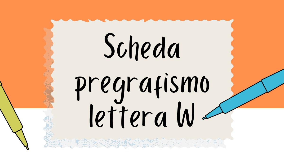 Pregrafismo lettera W: scheda di scrittura per bambini - 