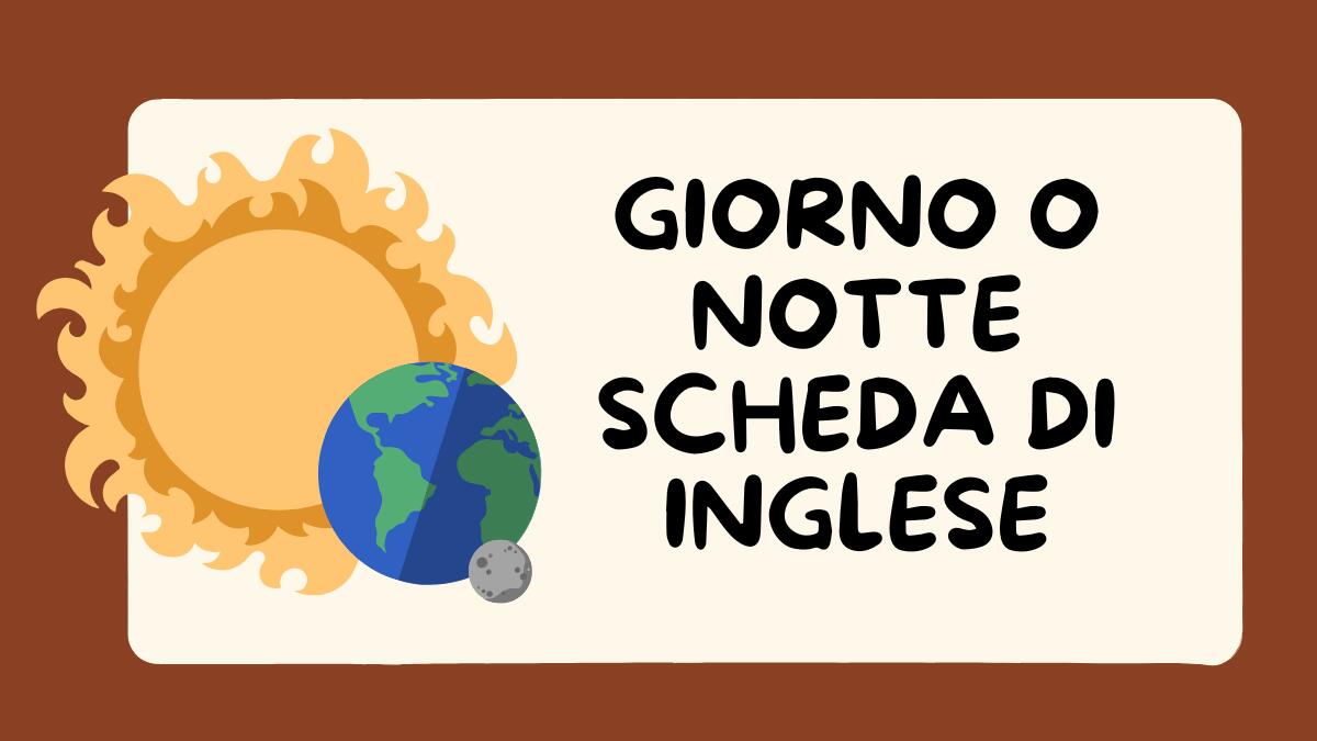 Day and Night: scheda di inglese per bambini - 