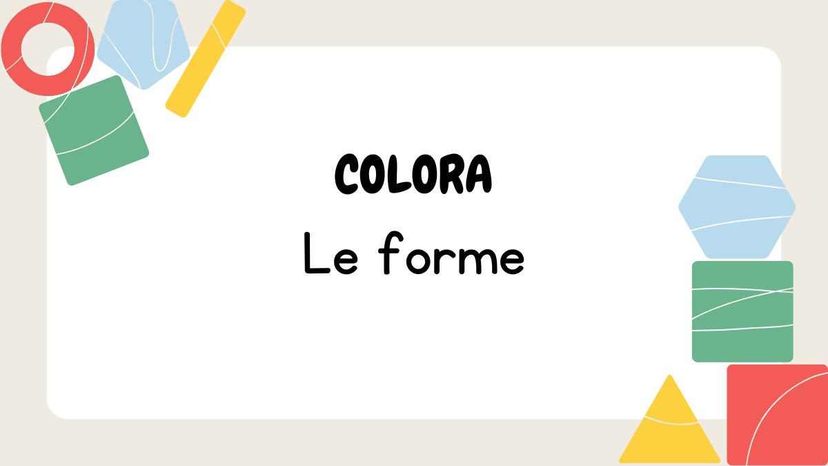 Colora le forme: scheda educativa per bambini - 