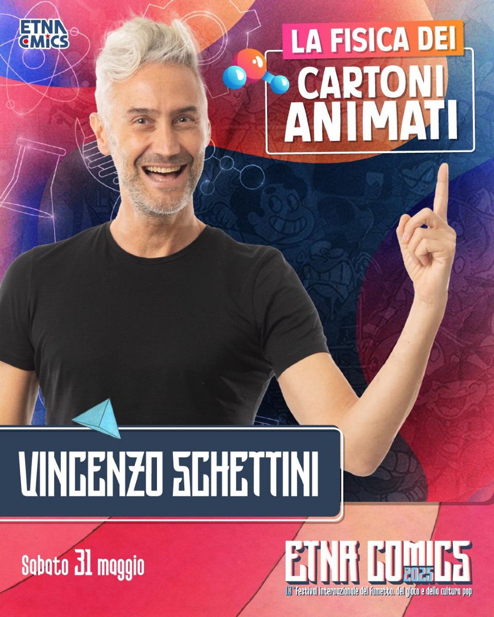 Vincenzo Schettini ospite a Etna Comics 2025: fisica Vs cartoni animati -