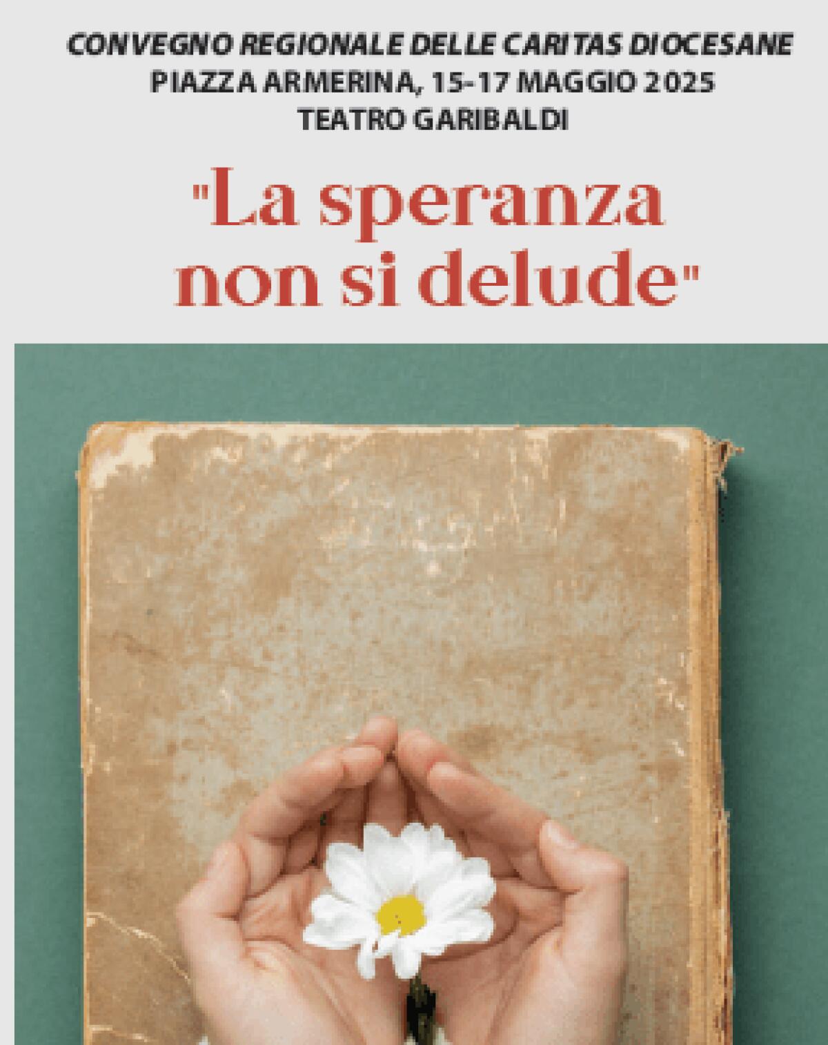 La Caritas diocesana stupisce con un convegno rivoluzionario | Scopri cosa potrebbe cambiare il tuo modo di vivere la speranza! -