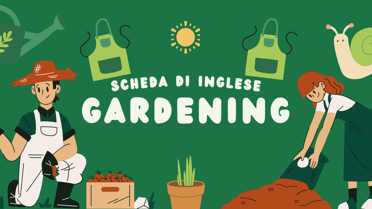 Imparare l’inglese con il giardinaggio – Scheda illustrata da completare - 