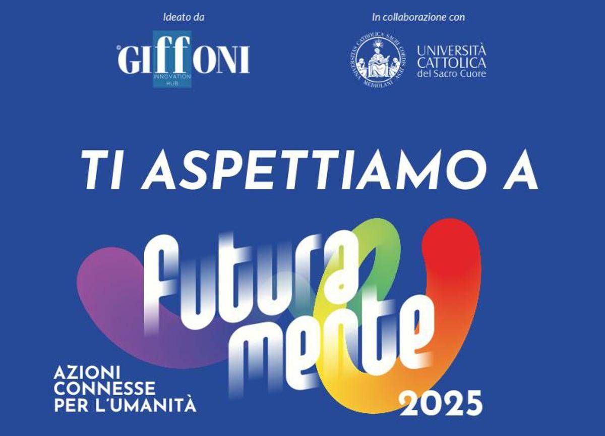 Milano, il futuro si progetta insieme: al via all'Università Cattolica 'Futuramente 2025' - 