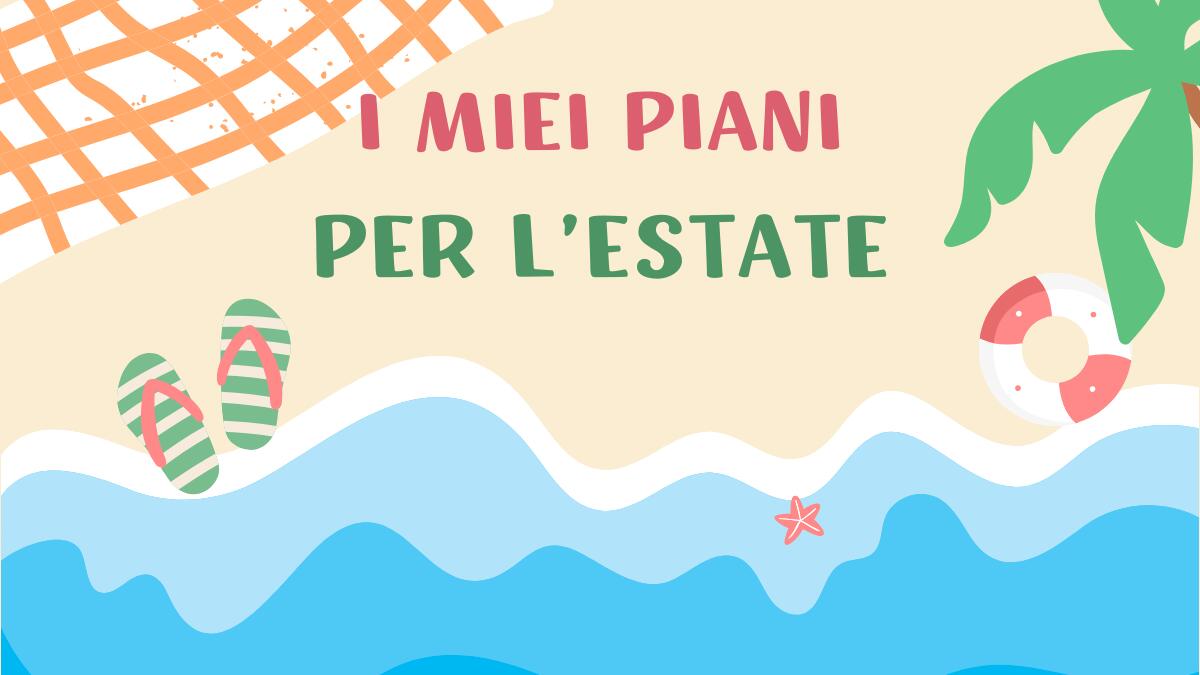 "I miei piani per l’estate" – Scheda didattica per stimolare la scrittura e l’immaginazione nei bambini - 