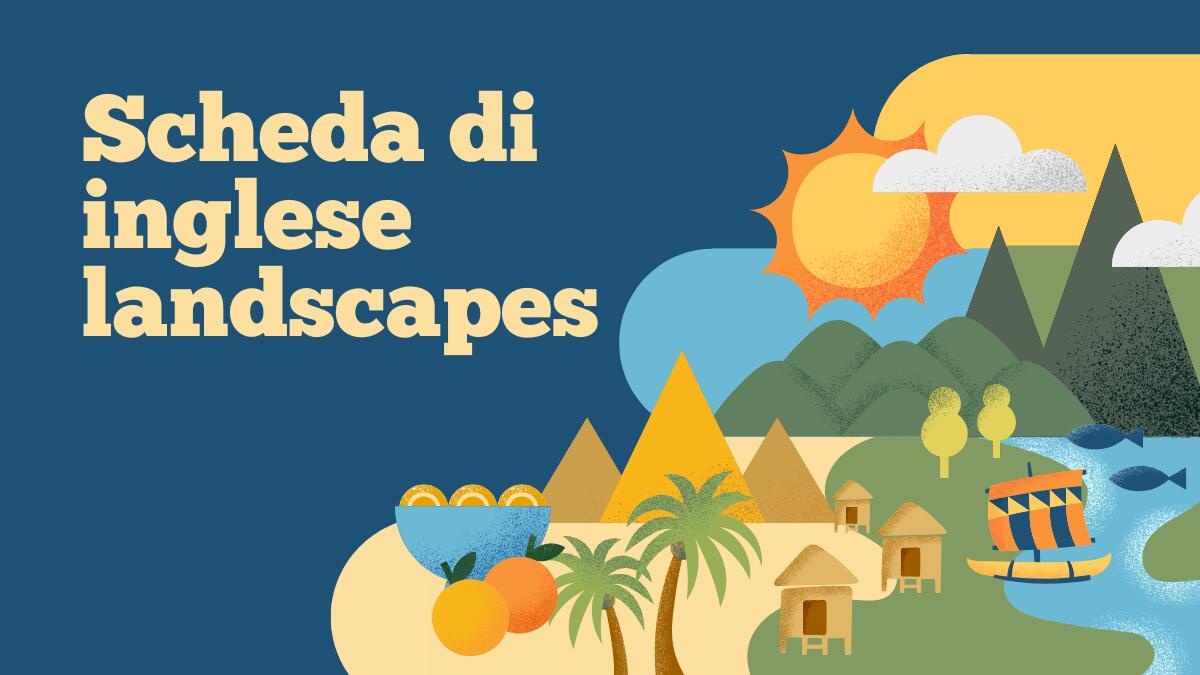 Scheda di inglese: "Landscapes" – Imparare i paesaggi in modo divertente! - 
