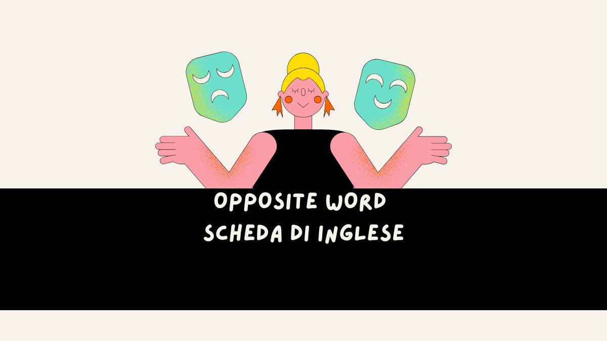 Scheda didattica di inglese: Match the Opposite Word - 